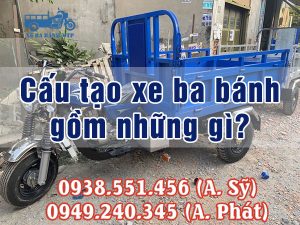 Cấu tạo xe ba bánh, cấu tạo xe ba gác